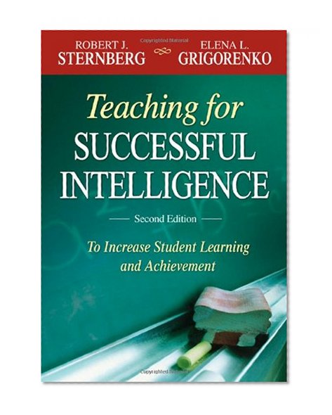 Book Cover Teaching for Successful Intelligence: To Increase Student Learning and Achievement