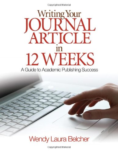 Book Cover Writing Your Journal Article in Twelve Weeks: A Guide to Academic Publishing Success