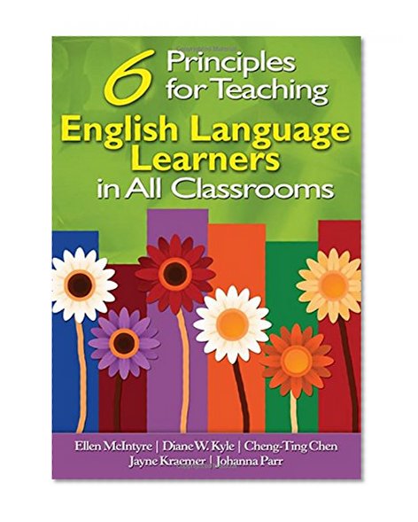 Book Cover Six Principles for Teaching English Language Learners in All Classrooms