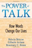 The Power of Talk: How Words Change Our Lives