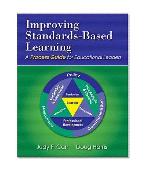Improving Standards-Based Learning: A Process Guide for Educational Leaders