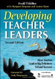 Developing Teacher Leaders: How Teacher Leadership Enhances School Success
