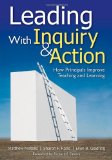 Leading With Inquiry and Action: How Principals Improve Teaching and Learning