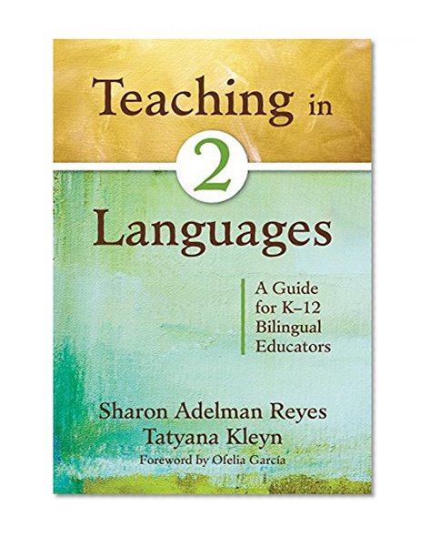 Book Cover Teaching in Two Languages: A Guide for K–12 Bilingual Educators
