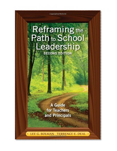 Book Cover Reframing the Path to School Leadership: A Guide for Teachers and Principals