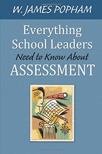 Book Cover Everything School Leaders Need to Know About Assessment