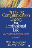 Applying Communication Theory for Professional Life: A Practical Introduction