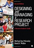 Designing and Managing a Research Project: A Business Student's Guide
