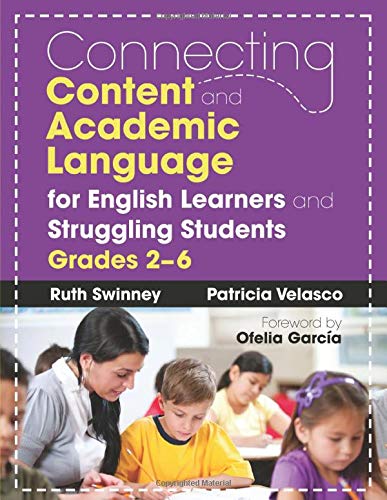 Book Cover Connecting Content and Academic Language for English Learners and Struggling Students, Grades 2â€“6