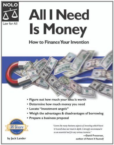 Book Cover All I Need is Money: How to Finance Your Invention