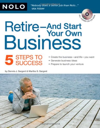Book Cover Retire - And Start Your Own Business: Five Steps to Success
