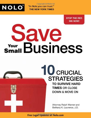 Book Cover Save Your Small Business: 10 Crucial Strategies to Survive Hard Times or Close Down and Move On