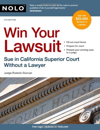 Book Cover Win Your Lawsuit: Sue in California Superior Court Without a Lawyer (Win Your Lawsuit: A Judges Guide to Representing Yourself in California Supreior Court)