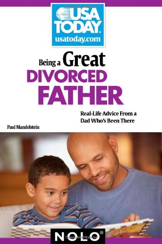 Book Cover Being a Great Divorced Father: Real-Life Advice From a Dad Who's Been There