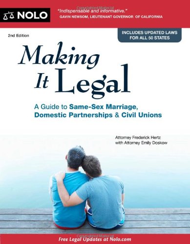 Book Cover Making it Legal: A Guide to Same-Sex Marriage, Domestic Partnerships & Civil Unions