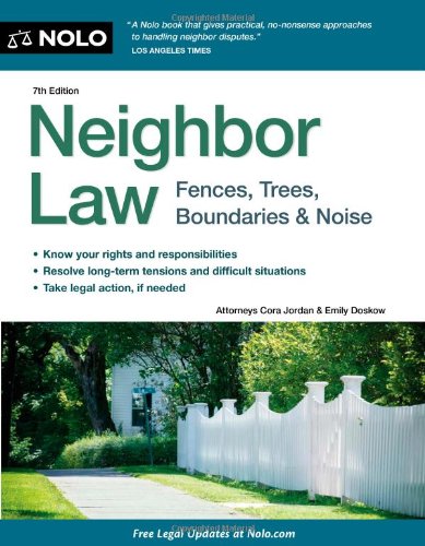 Book Cover Neighbor Law: Fences, Trees, Boundaries & Noise