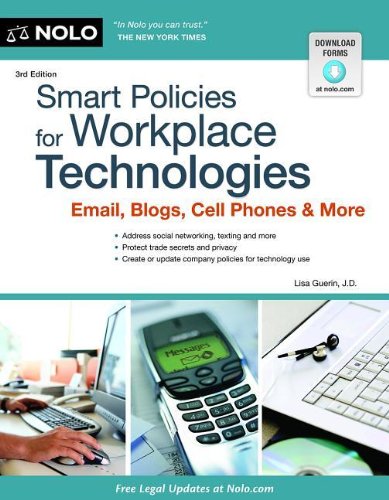 Smart Policies for Workplace Technology: Email, Blogs, Cell Phones & More