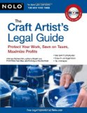 The Craft Artist's Legal Guide: Protect Your Work, Save On Taxes, Maximize Profits