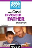 Being a Great Divorced Father: Real-Life Advice From a Dad Who's Been There