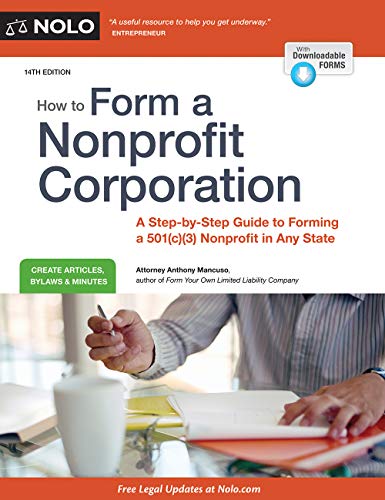 Book Cover How to Form a Nonprofit Corporation (National Edition): A Step-by-Step Guide to Forming a 501(c)(3) Nonprofit in Any State