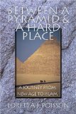 Between a Pyramid and a Hard Place: A Journey from New Age to Islam