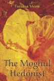The Moghul Hedonist