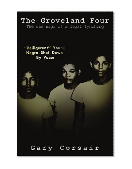 Book Cover The Groveland Four: The Sad Saga of a Legal Lynching
