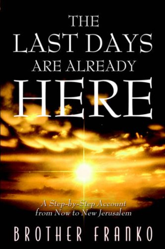 The Last Days are Already Here