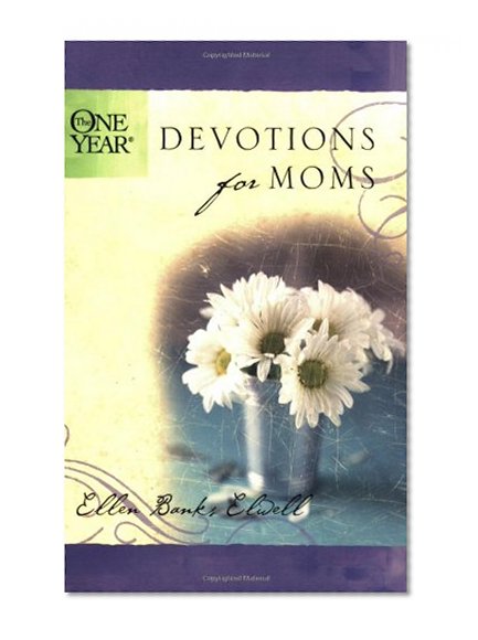 The One Year Devotions for Moms (One Year Book)