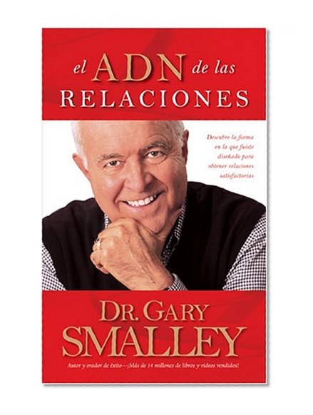 El ADN de las relaciones: Descubre la forma en la que fuiste diseÃ±ado para obtener relaciones satisfactorias (Smalley Franchise Products) (Spanish Edition)