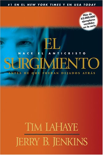 El Surgimiento: Nace el anticristo / Antes de que fueran dejados atrÃ¡s (Spanish Edition)