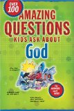 Amazing Questions Kids Ask about God (Questions Children Ask)