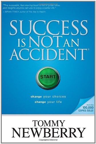 Book Cover Success Is Not an Accident: Change Your Choices; Change Your Life