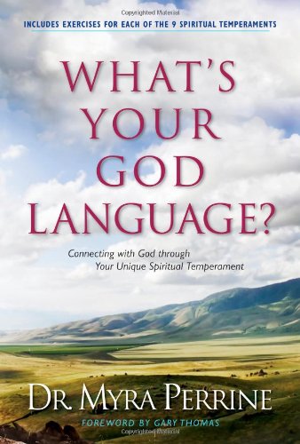 Book Cover What's Your God Language?: Connecting with God through Your Unique Spiritual Temperament (Nine Spiritual Temperaments--How Knowing Yours Can Help You)