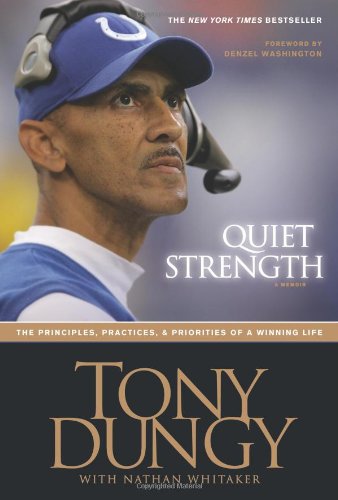 Book Cover Quiet Strength: The Principles, Practices, & Priorities of a Winning Life