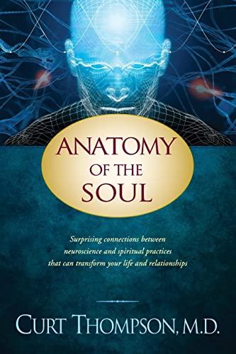 Book Cover Anatomy of the Soul: Surprising Connections between Neuroscience and Spiritual Practices That Can Transform Your Life and Relationships
