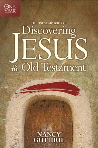 Book Cover The One Year Book of Discovering Jesus in the Old Testament