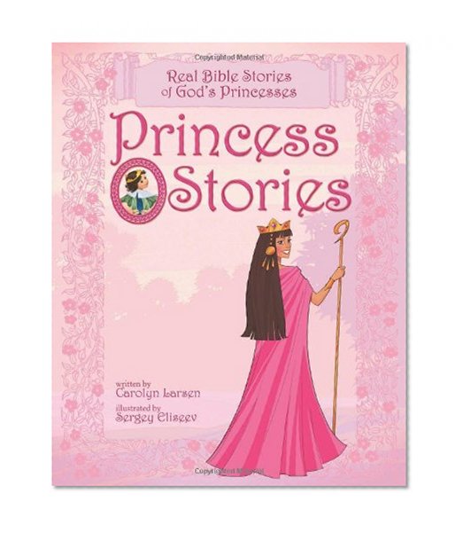 Book Cover Princess Stories: Real Bible Stories of God's Princesses