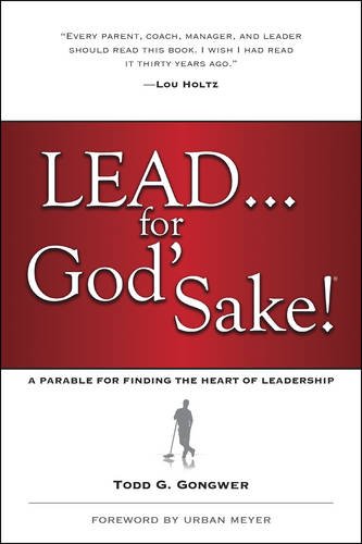 Book Cover Lead . . . for God's Sake!: A Parable for Finding the Heart of Leadership