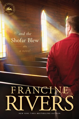 Book Cover And the Shofar Blew: A Novel (The Contemporary Christian Fiction Story of a Young Minister and His Wife Set in Central California)