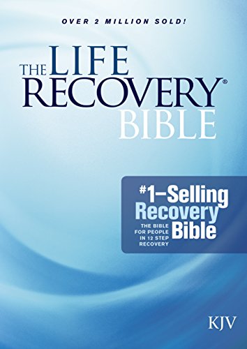 Book Cover The KJV Life Recovery Bible (Softcover): Addiction Bible Tied to 12 Steps of Recovery for Help with Drugs, Alcohol and Personal Struggles – Easy to Follow King James Version Life Recovery Guide