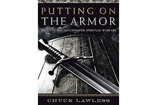 Book Cover Putting on the Armor - Bible Study Book: Equipped and Deployed for Spiritual Warfare