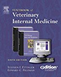 Textbook of Veterinary Internal Medicine e-dition: Text with Continually Updated Online Reference, 2-Volume Set, 6e