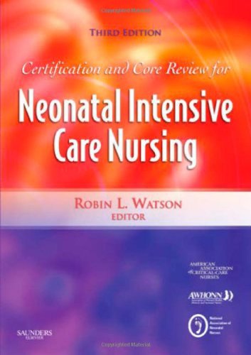 Book Cover Certification and Core Review for Neonatal Intensive Care Nursing, 3e