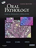 Oral Pathology: Clinical Pathologic Correlations, 5e
