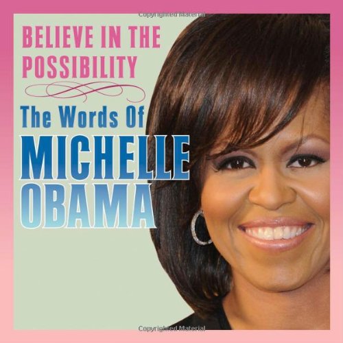 Book Cover Believe in the Possibility: The Words of Michelle Obama