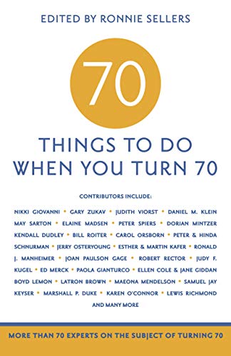 Book Cover 70 Things to Do When You Turn 70 - 70 Achievers on How To Make the Most of Your 70th Milestone Birthday (Milestone Series)
