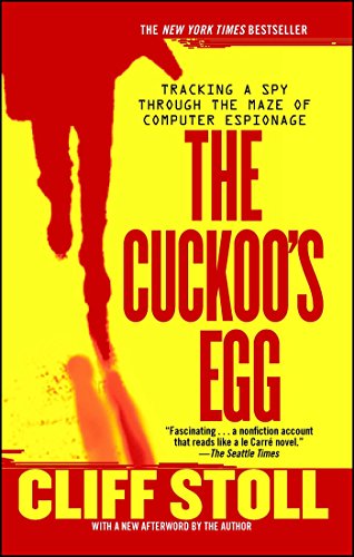 Book Cover The Cuckoo's Egg: Tracking a Spy Through the Maze of Computer Espionage