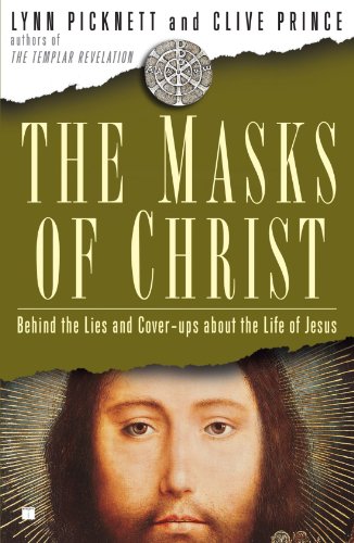 Book Cover The Masks of Christ: Behind the Lies and Cover-ups About the Life of Jesus (Touchstone Books)