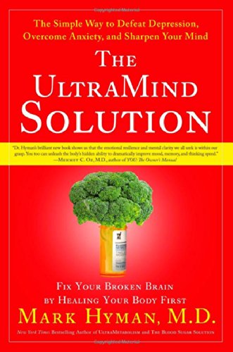 Book Cover The UltraMind Solution: Fix Your Broken Brain by Healing Your Body First - The Simple Way to Defeat Depression, Overcome Anxiety, and Sharpen Your Mind